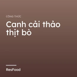 Canh cải thảo thịt bò