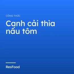 Công thức và cách làm món canh cải thìa nấu tôm