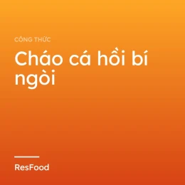 Cháo cá hồi bí ngòi