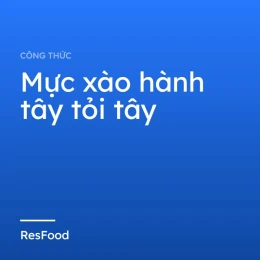 Mực xào hành tây tỏi tây