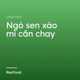 Ngó sen xào mì căn chay