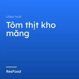 Tôm thịt kho măng