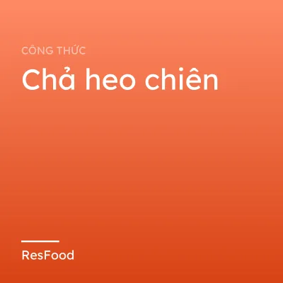 Chả heo chiên