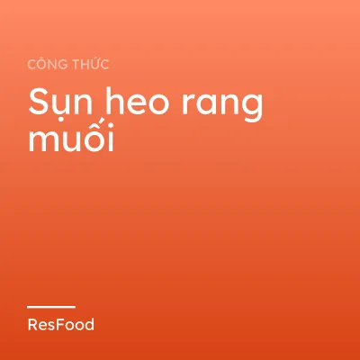 Công thức và cách làm món sụn heo rang muối