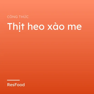 Công thức và cách làm món thịt heo xào me