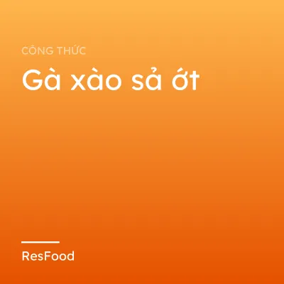 Gà xào sả ớt