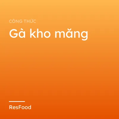 Gà kho măng