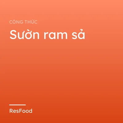 Công thức và cách làm món sườn ram sả