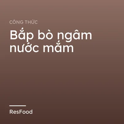 Bắp bò ngâm nước mắm