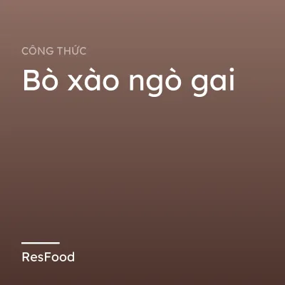 Bò xào ngò gai