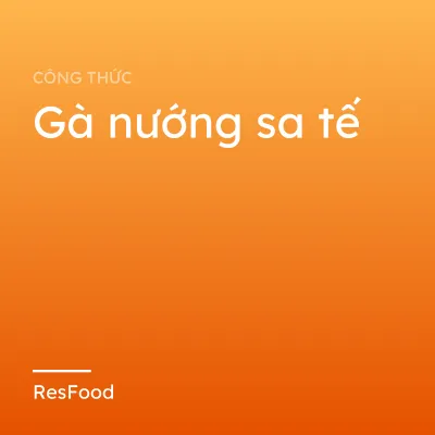 Gà nướng sa tế