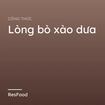 Lòng bò xào dưa
