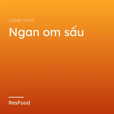 Công thức và cách làm món ngan om sấu