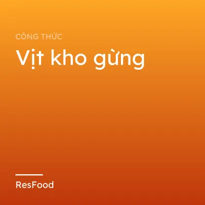 Vịt kho gừng