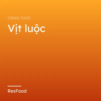Công thức và cách làm món vịt luộc