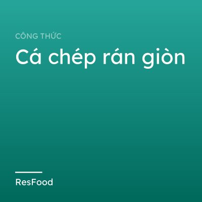 Cá chép rán giòn