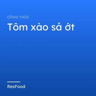Tôm xào sả ớt