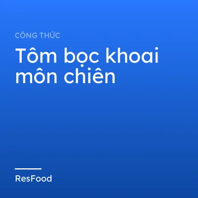Tôm bọc khoai môn chiên