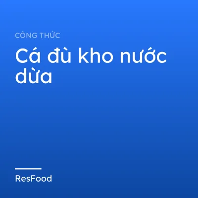Cá đù kho nước dừa