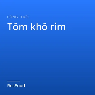 Tôm khô rim