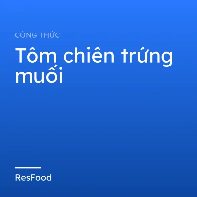 Tôm chiên trứng muối