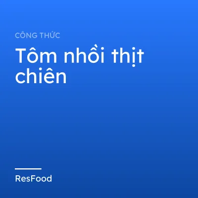 Tôm nhồi thịt chiên