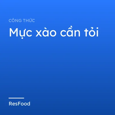 Mực xào cần tỏi