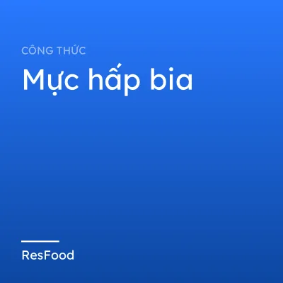 Mực hấp bia
