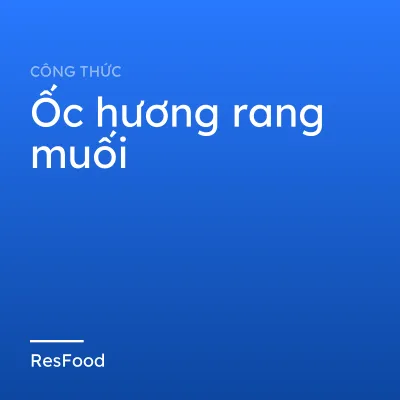 Công thức và cách làm món ốc hương rang muối