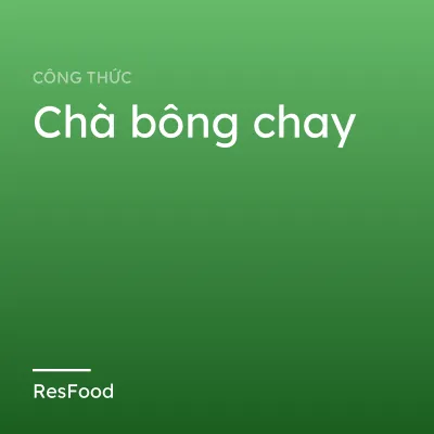 Công thức và cách làm món chà bông chay