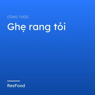 Công thức và cách làm món ghẹ rang tỏi