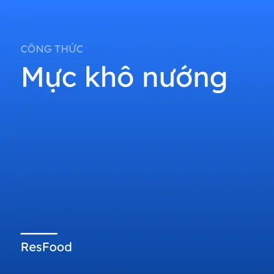 Mực khô nướng