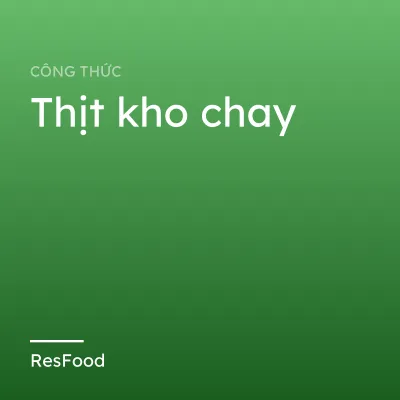 Công thức và cách làm món thịt kho chay
