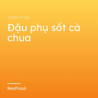 Đậu phụ sốt cà chua