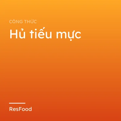 Công thức và cách làm món hủ tiếu mực