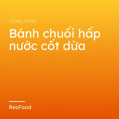 Bánh chuối hấp nước cốt dừa