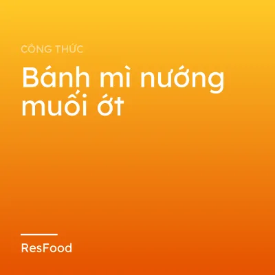 Bánh mì nướng muối ớt