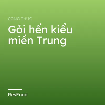 Gỏi hến kiểu miền Trung