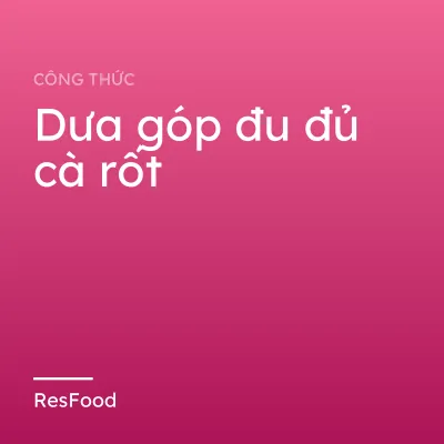 Dưa góp đu đủ cà rốt