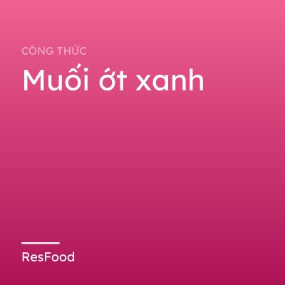Muối ớt xanh