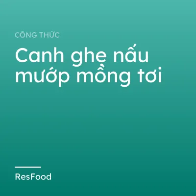 Canh ghẹ nấu mướp mồng tơi