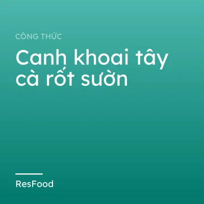 Canh khoai tây cà rốt sườn
