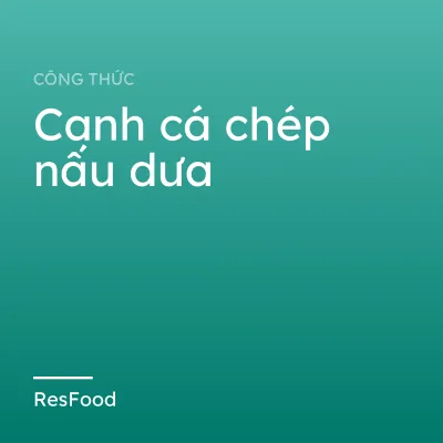 Công thức và cách làm món canh cá chép nấu dưa