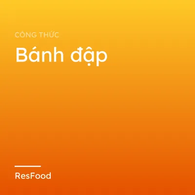 Công thức và cách làm món bánh đập