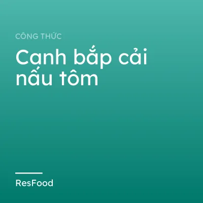 Canh bắp cải nấu tôm