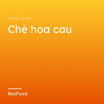 Chè hoa cau