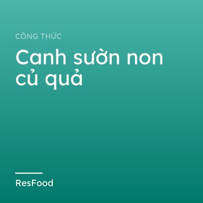 Canh sườn non củ quả