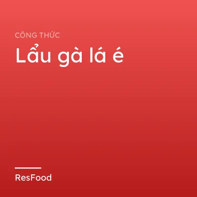 Lẩu gà lá é