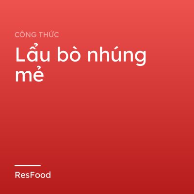 Lẩu bò nhúng mẻ