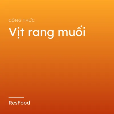 Công thức và cách làm món vịt rang muối